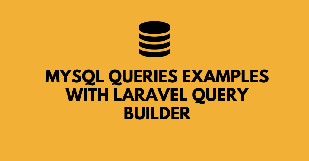 laravel mysql query-builder examples