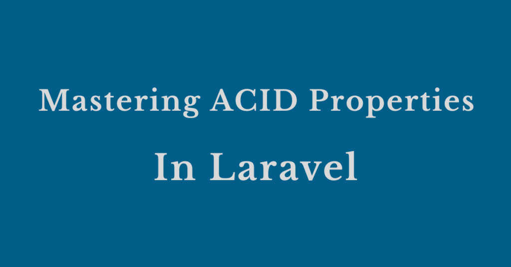 acid properties laravel