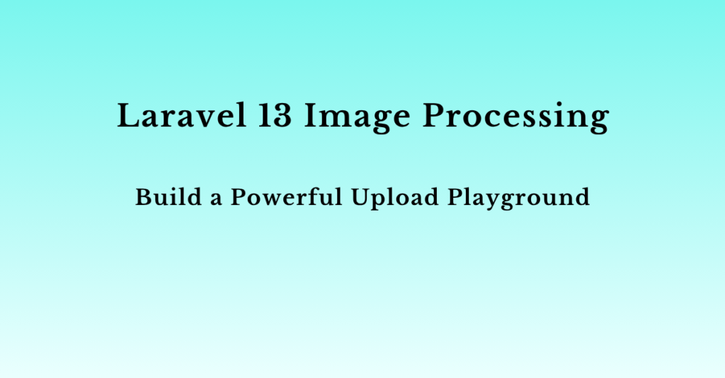 laravel-13-image-processing